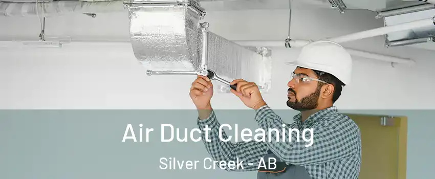  Air Duct Cleaning Silver Creek - AB