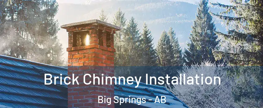  Brick Chimney Installation Big Springs - AB