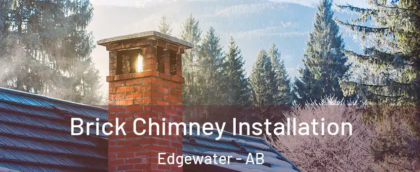  Brick Chimney Installation Edgewater - AB