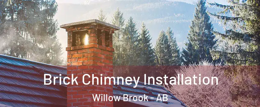  Brick Chimney Installation Willow Brook - AB