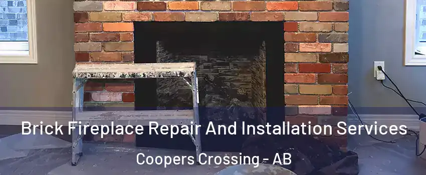  Brick Fireplace Repair And Installation Services Coopers Crossing - AB