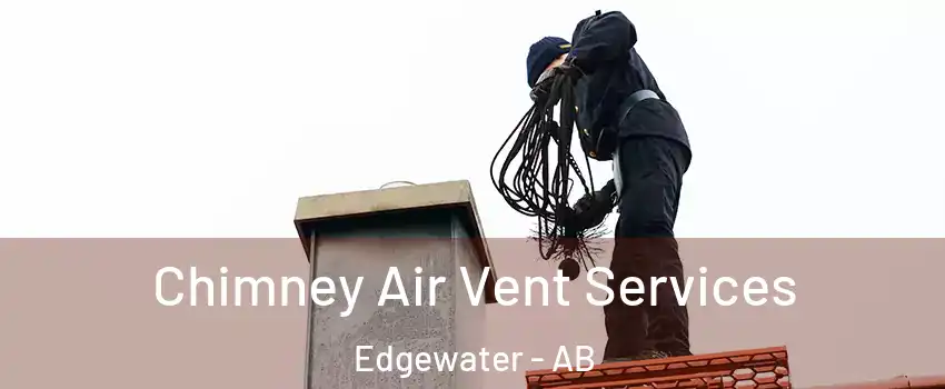  Chimney Air Vent Services Edgewater - AB