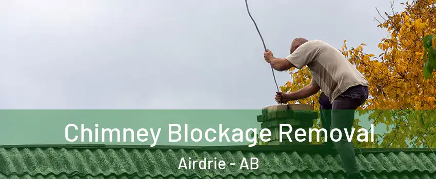  Chimney Blockage Removal Airdrie - AB
