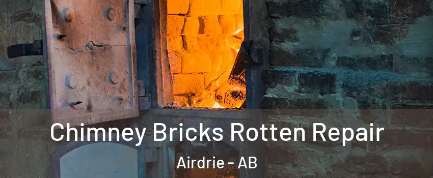  Chimney Bricks Rotten Repair Airdrie - AB
