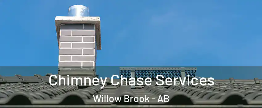  Chimney Chase Services Willow Brook - AB