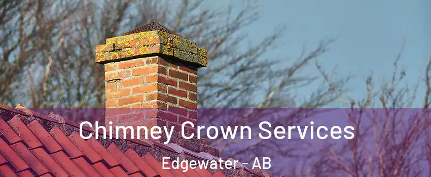  Chimney Crown Services Edgewater - AB