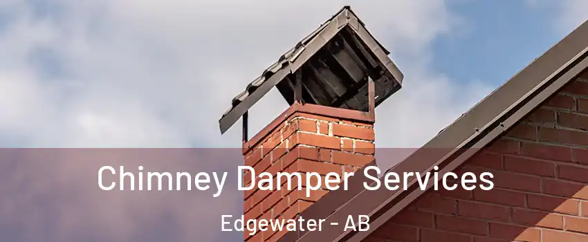  Chimney Damper Services Edgewater - AB