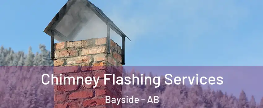  Chimney Flashing Services Bayside - AB