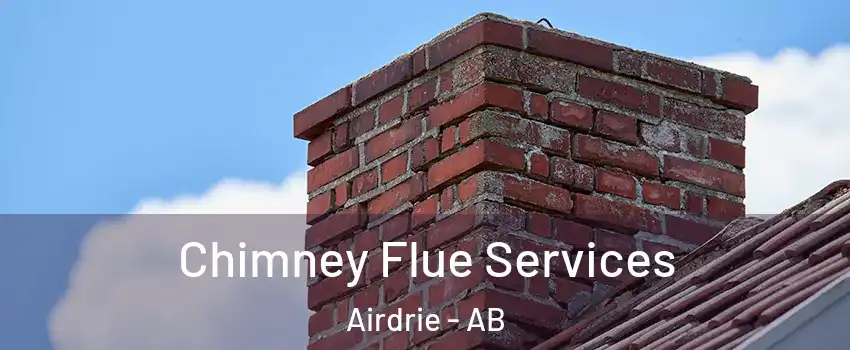  Chimney Flue Services Airdrie - AB
