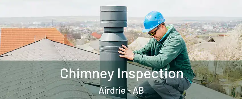  Chimney Inspection Airdrie - AB