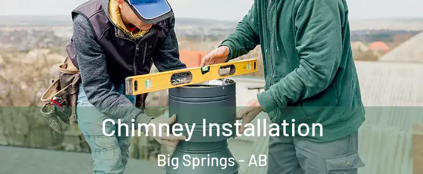  Chimney Installation Big Springs - AB