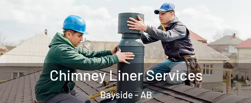  Chimney Liner Services Bayside - AB