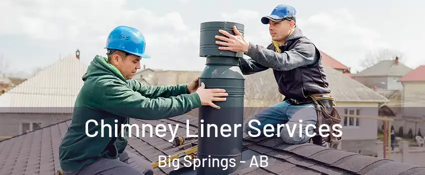  Chimney Liner Services Big Springs - AB