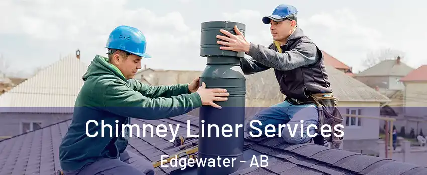  Chimney Liner Services Edgewater - AB