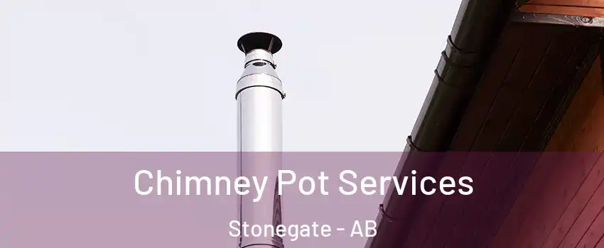  Chimney Pot Services Stonegate - AB