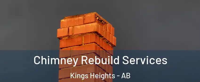  Chimney Rebuild Services Kings Heights - AB
