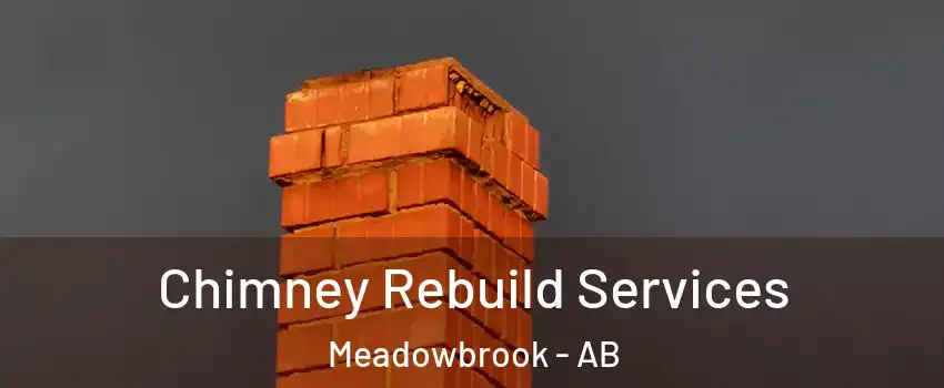 Chimney Rebuild Services Meadowbrook - AB