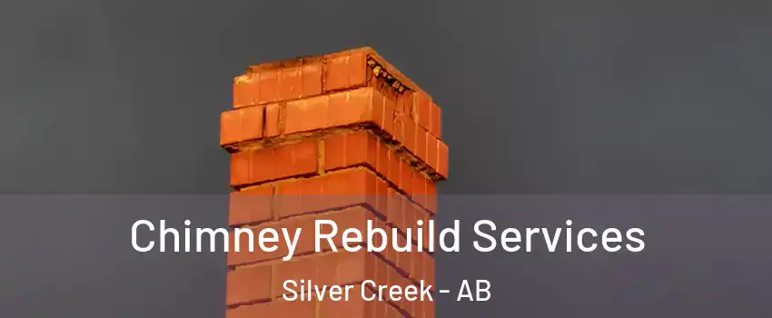  Chimney Rebuild Services Silver Creek - AB
