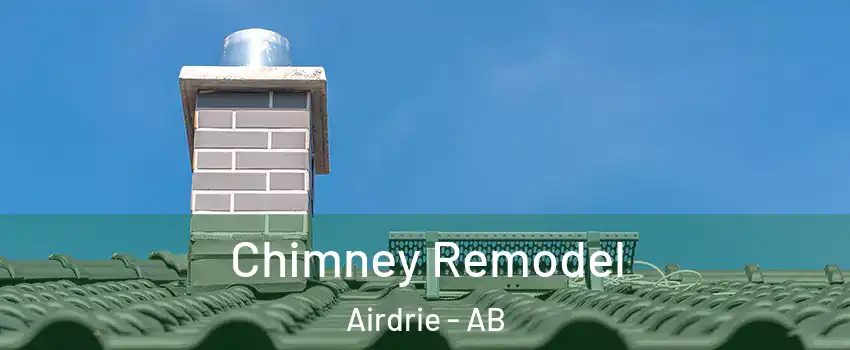 Chimney Remodel Airdrie - AB