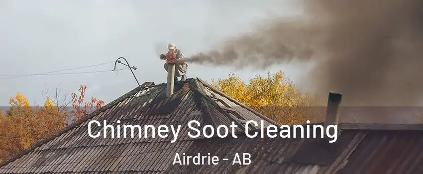  Chimney Soot Cleaning Airdrie - AB