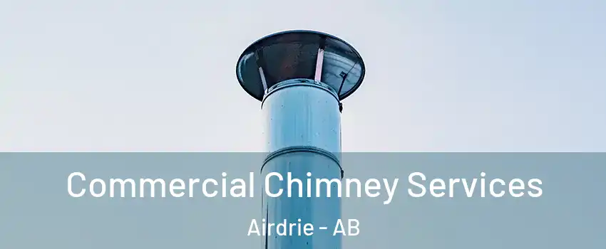  Commercial Chimney Services Airdrie - AB