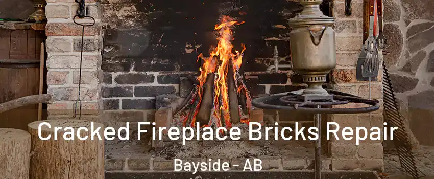  Cracked Fireplace Bricks Repair Bayside - AB
