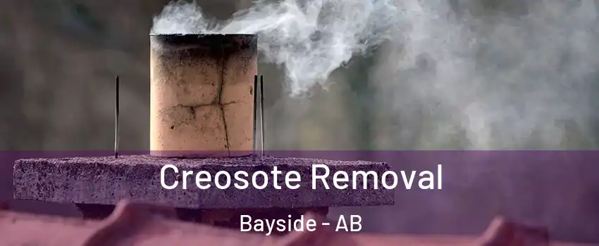  Creosote Removal Bayside - AB