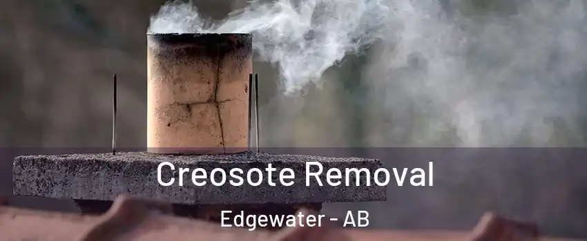  Creosote Removal Edgewater - AB