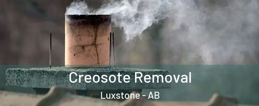  Creosote Removal Luxstone - AB