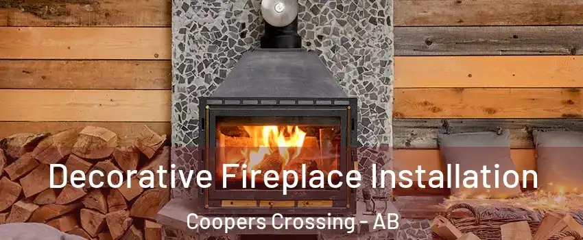  Decorative Fireplace Installation Coopers Crossing - AB