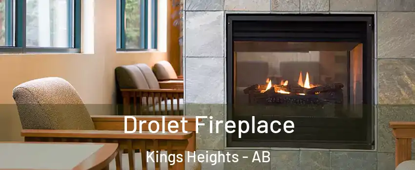 Drolet Fireplace Kings Heights - AB