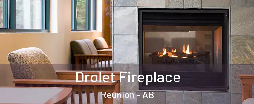  Drolet Fireplace Reunion - AB