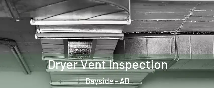  Dryer Vent Inspection Bayside - AB