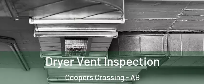  Dryer Vent Inspection Coopers Crossing - AB