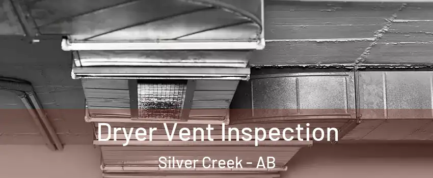  Dryer Vent Inspection Silver Creek - AB