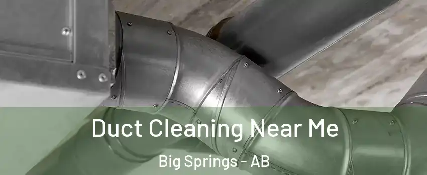 Duct Cleaning Near Me Big Springs - AB