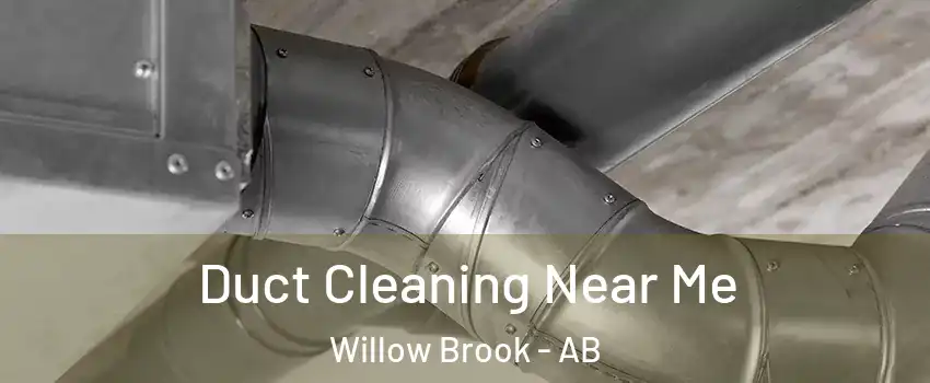  Duct Cleaning Near Me Willow Brook - AB