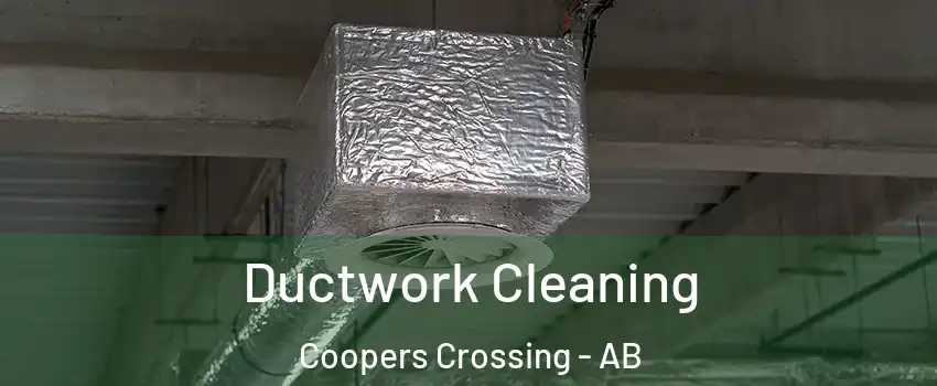 Ductwork Cleaning Coopers Crossing - AB