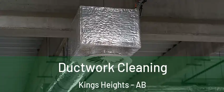  Ductwork Cleaning Kings Heights - AB