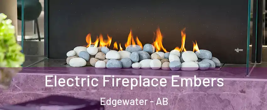  Electric Fireplace Embers Edgewater - AB