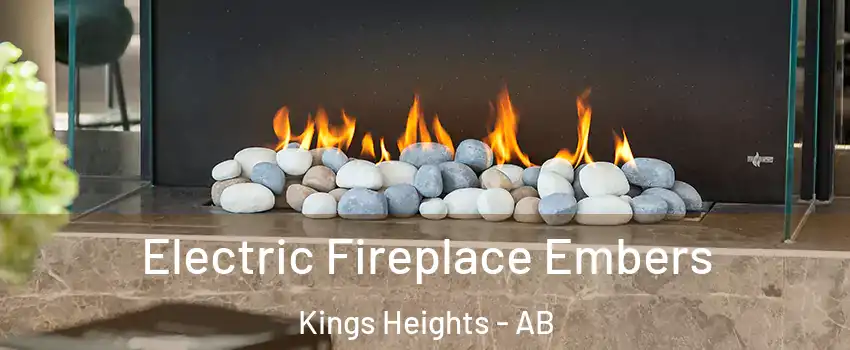  Electric Fireplace Embers Kings Heights - AB
