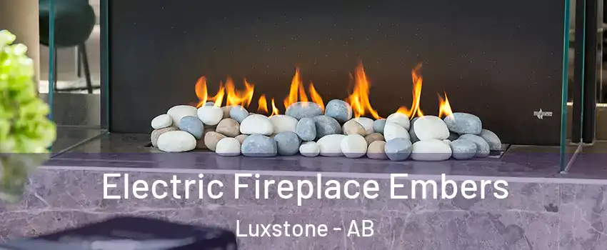  Electric Fireplace Embers Luxstone - AB