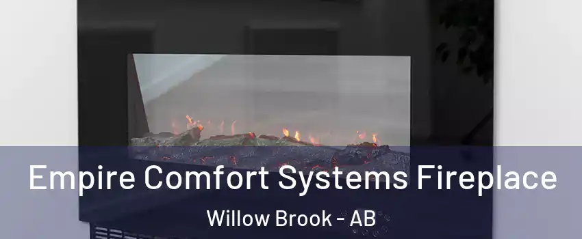 Empire Comfort Systems Fireplace Willow Brook - AB