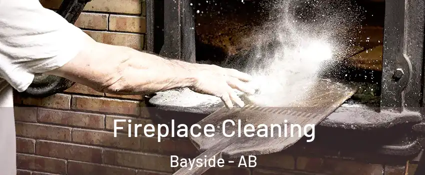  Fireplace Cleaning Bayside - AB