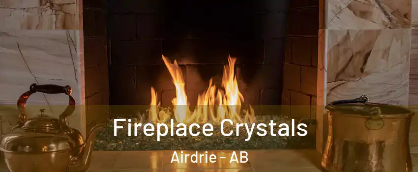  Fireplace Crystals Airdrie - AB