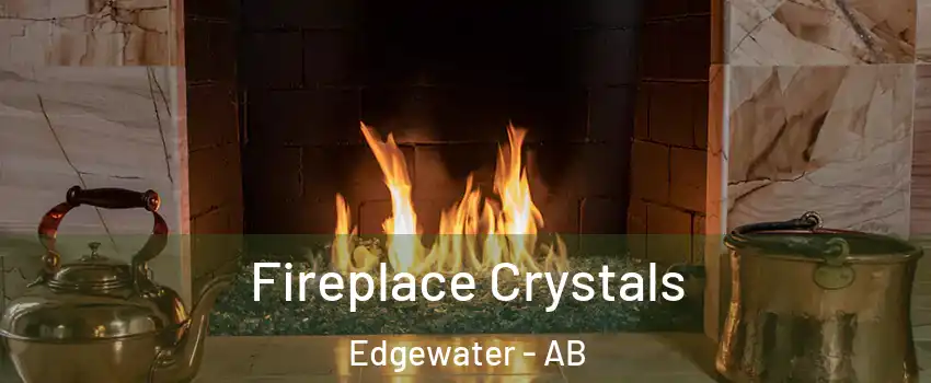  Fireplace Crystals Edgewater - AB