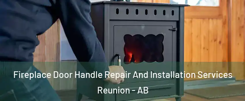  Fireplace Door Handle Repair And Installation Services Reunion - AB
