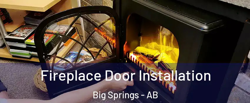  Fireplace Door Installation Big Springs - AB