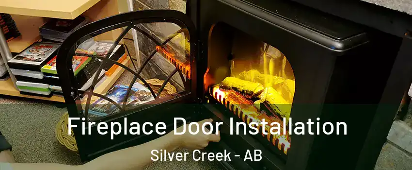  Fireplace Door Installation Silver Creek - AB