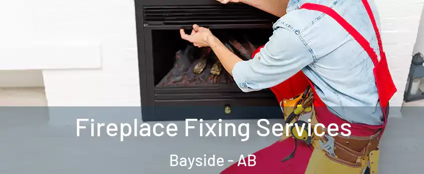  Fireplace Fixing Services Bayside - AB